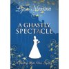 A Ghastly Spectacle (Lynn Messina)(Pevná)