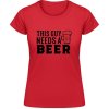 Akciové Dámske Tričko SoftStyle Gildan Nápis Tento chlap potrebuje Pivo Červená Dámske