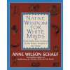 Native Wisdom for White Minds (Anne Schaef)(Brožovaná)
