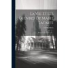 La Vie Et Les Oeuvres De Marie Lataste: Religieuse Du Sacré-coeur... (Pascal Darbins)(Brožovaná)