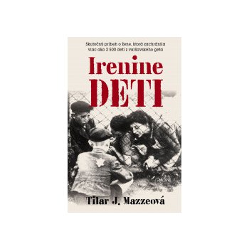 Irenine deti - J.Tilar Mazzeová