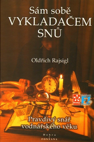 Oldřich Rajsigl: Sám sobě vykladačem snů - snář