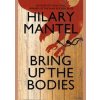 Bring up the Bodies - Hilary Mantel, Fourth Estate
