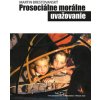 Prosociálne morálne uvažovanie - Martin Brestovanský