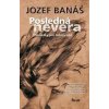 Posledná nevera - Jozef Banáš