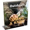 Casström LARS FÄLT - Outdoors the Scandinavian Way - Using a Knife (ENG)