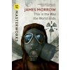 This Is the Way the World Ends (James Morrow)()