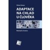 Adaptace na chlad u člověka - Možnosti a hranice