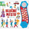 Hlučné mesto 18 úžasných zvukov