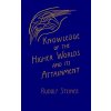 Knowledge of the Higher Worlds and Its Attainment