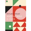 And the War Is Over . . . (Meyer Shmuel T.)