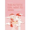 This autistic girl went to Japan