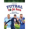 Futbal to je hra