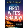 First Wife’s Shadow - Adele Parks