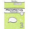 Matematika 3 pre 3. ročník ZŠ Pracovný zošit - 1. časť (Zuzana Berová, Peter Bero)