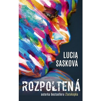 Rozpoltená - Lucia Sasková