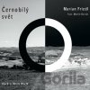 Marián Friedl feat. Martin Kocián: Černobílý svět - Marián Friedl feat. Martin Kocián