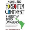 Forgotten Continent - Michael Reid, Yale University Press