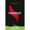 E-kniha Hrdinové - Petr Luňák, Marek Pečenka