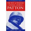 Wit & Wisdom of General George S. Patton