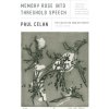 Memory Rose Into Threshold Speech: The Collected Earlier Poetry: A Bilingual Edition (Pierre Joris)(Brožovaná)
