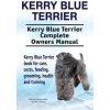 Kerry Blue Terrier. Kerry Blue Terrier Complete Owners Manual. Kerry Blue Terrier book for care, costs, feeding, grooming, health and training.