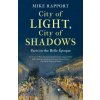 City of Light, City of Shadows (Mike Rapport)(Brožovaná)