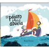 EL PÁJARO DE LA ABUELA (BENJI DAVIES)(Pevná)