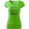 What exactly didn't you understand - physics - Dámske tričko Pure - 2XL ( Apple Green )