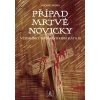 Případ mrtvé novicky Vzpomínky budějovického kata III - Jindra Jaromír