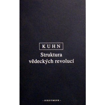 Struktura vědeckých revolucí - S. Kuhn T.