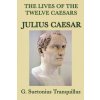 Lives of the Twelve Caesars -Julius Caesar- (G Suetonius Tranquillus)(Brožovaná)