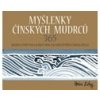 Myšlenky čínských mudrců 365 Jeden citát na každý den od největších myslitelů - Exleyová Helen