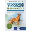 Rhodesian Ridgeback Training Vol 2 - Dog Training for your grown-up Rhodesian Ridgeback