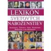 Lexikón svetových náboženstiev - Kolektív Autorov