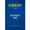Summary: Your Brain at Work (Brožovaná)