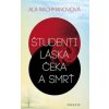 Študenti, láska, Čeka a smrť - Aľa Rachmanovová
