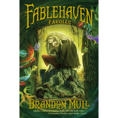 Fablehaven: Čaroles - Brandon Mull