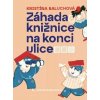 Záhada knižnice na konci ulice - Baluchová Kristína