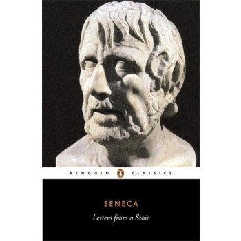 Letters from a Stoic: Epistulae Morales Ad Lu- Seneca, Robin Campbell