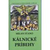 Kálnické príbehy - Milan Stano