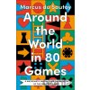 Around the World in 80 Games - Marcus Du Sautoy