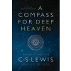 A Compass for Deep Heaven: Navigating the C. S. Lewis Ransom Trilogy (Diana Pavlac Glyer,Julianne Johnson)(Brožovaná)