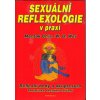Chia Mantak: Sexuální reflexologie v praxi (o pěstování a kultivaci nesmírné síly sexuální energie, poznání reflexních bodů v nitru ženy i na muži a extatické akupresuře ( 280 str. B5) (vydání Fontána