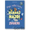 Moja veľká kniha HĽADAJ a NÁJDI so zvukmi - Marion Billet