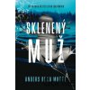 Sklenený muž - Anders de la Motte