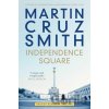 Independence Square - Martin Cruz Smith