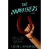 The Unmothers