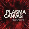 Plasma Canvas, PLASMA CANVAS - KILLERMAJESTIC, CD