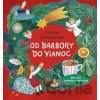 Od Barbory do Vianoc - Zuzana Csontosová, Katarína Ilkovičová (ilustrátor)
